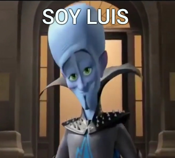 ... SOY LUIS