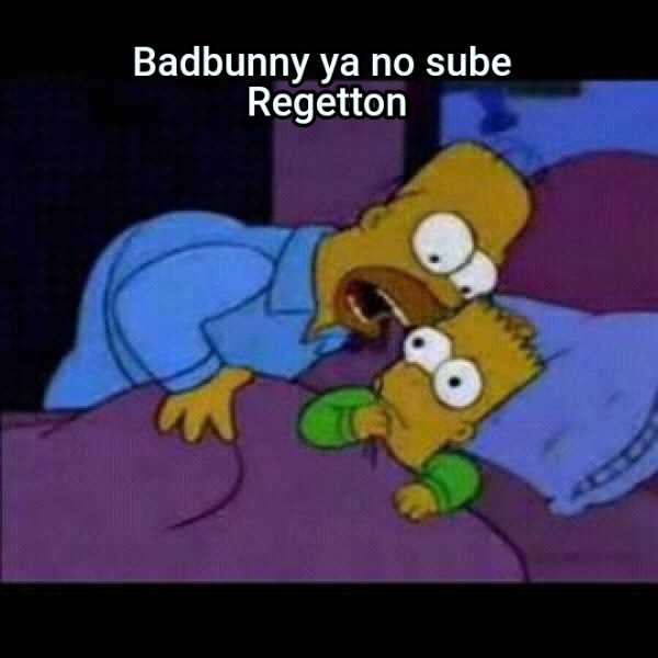 Badbunny ya no sube  Regetton