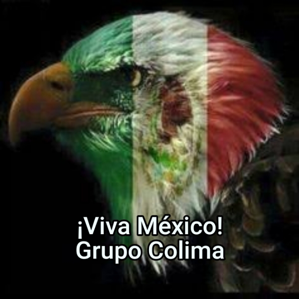 ¡Viva México! Grupo Colima