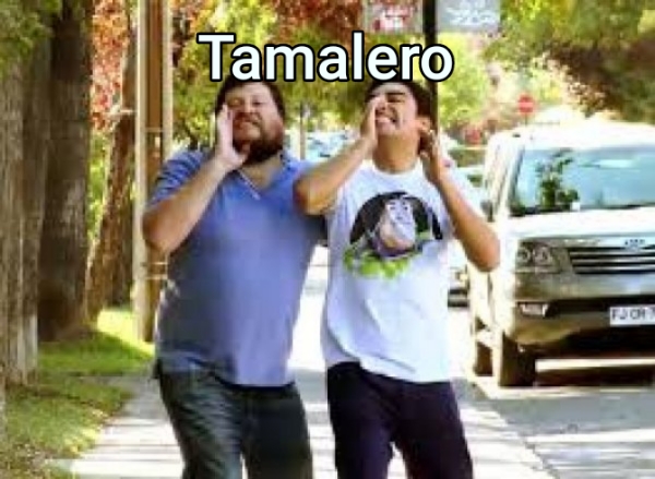 Tamalero... 