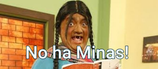 No ha Minas! 