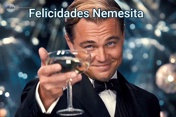 Felicidades Nemesita 