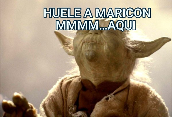 HUELE A MARICON MMMM…AQUI        